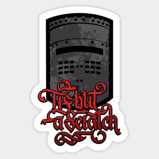 Tis But a Scratch Sticker